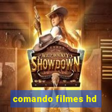 comando filmes hd